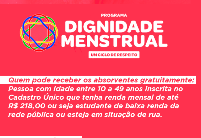 Programa Dignidade Menstrual oferece absorventes gratuitamente para pessoas em vulnerabilidade social