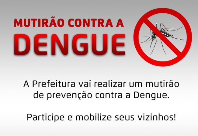 Prefeitura realiza Mutirão contra Dengue