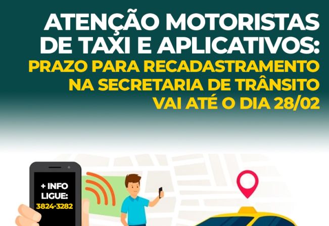 Taxistas e motoristas de aplicativo têm até dia 28 de fevereiro para atualizar cadastro junto à Secretaria de Trânsito