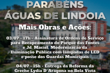 Entrega de obras, assinaturas de ordens de serviço e shows na semana dos 108 anos de Águas de Lindoia